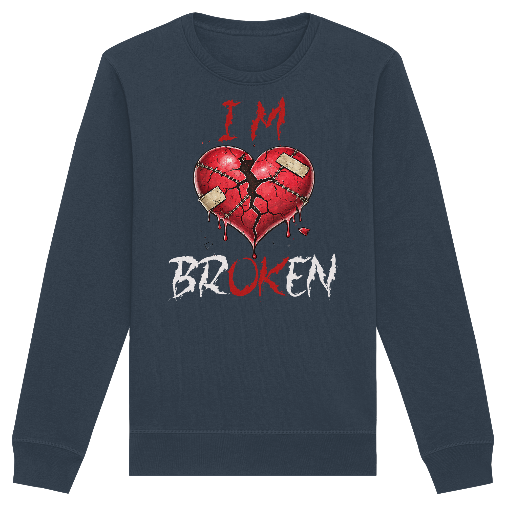 I´M Broken - Organic Basic Unisex Sweatshirt