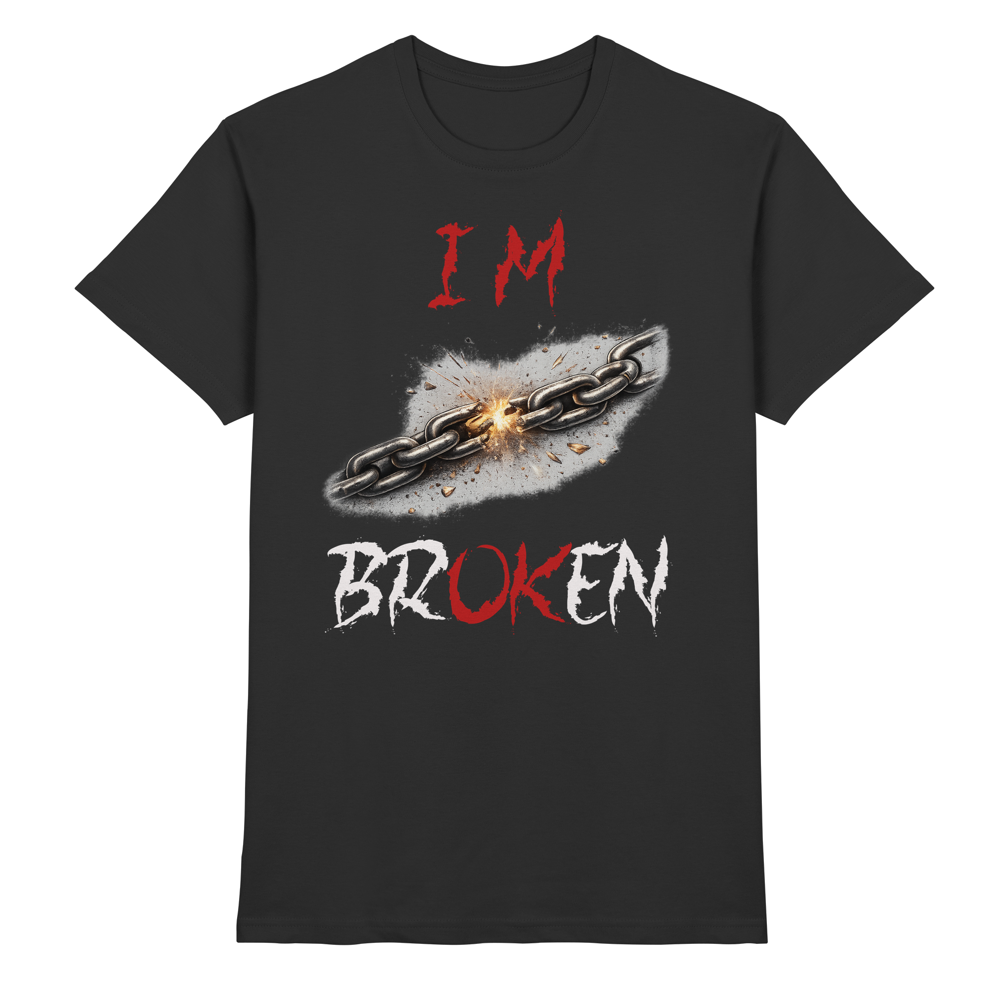 I´M Broken Chain - Premium Shirt