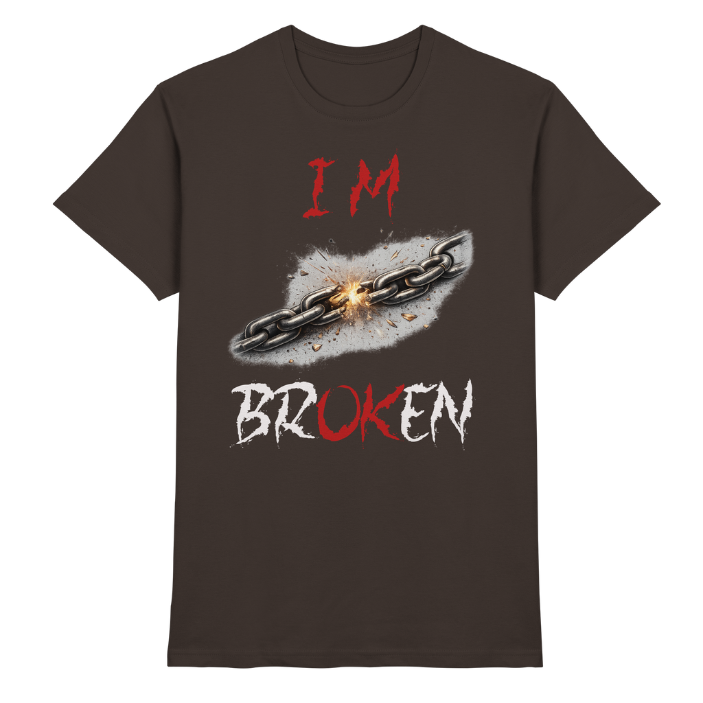I´M Broken Chain - Premium Shirt