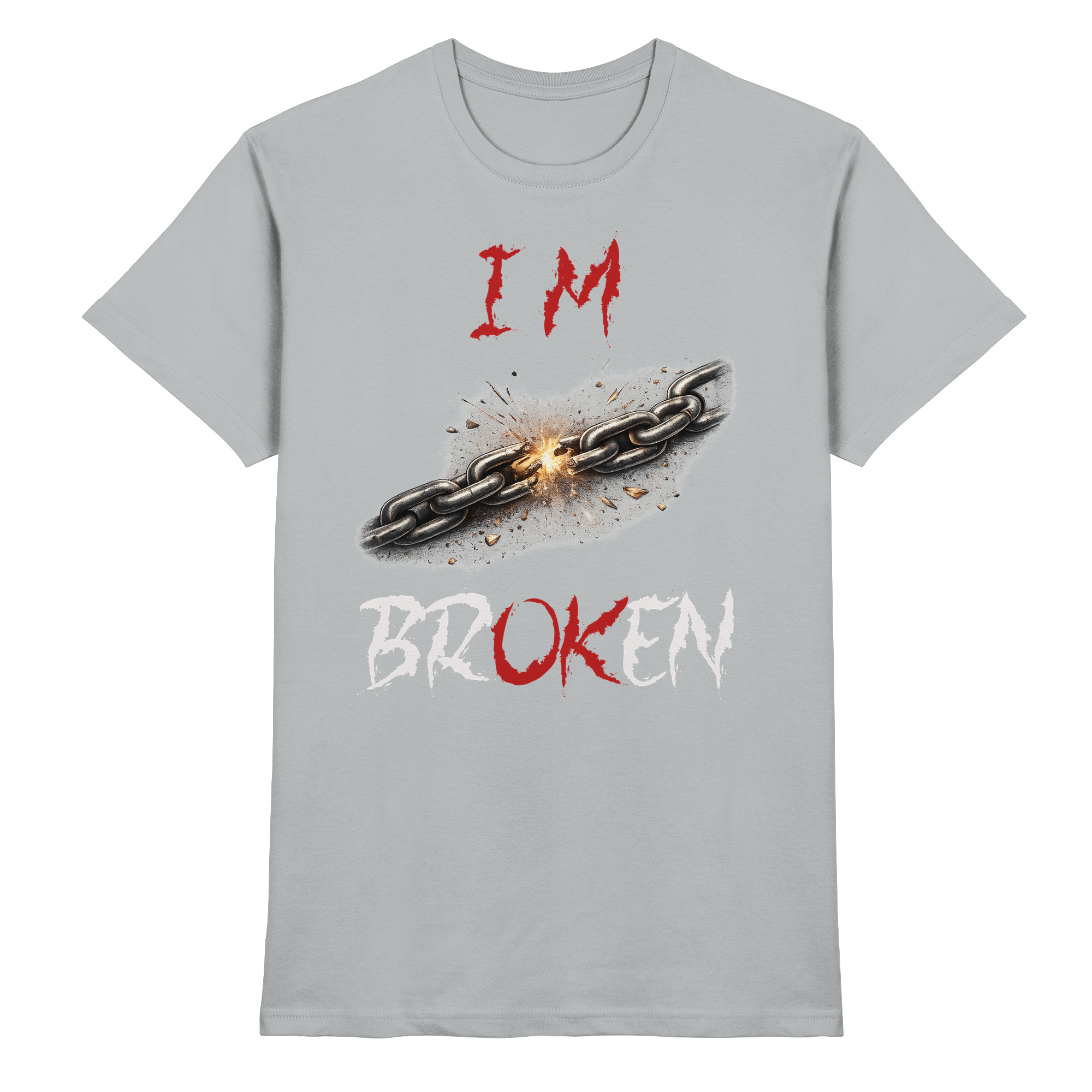 I´M Broken Chain - Premium Shirt