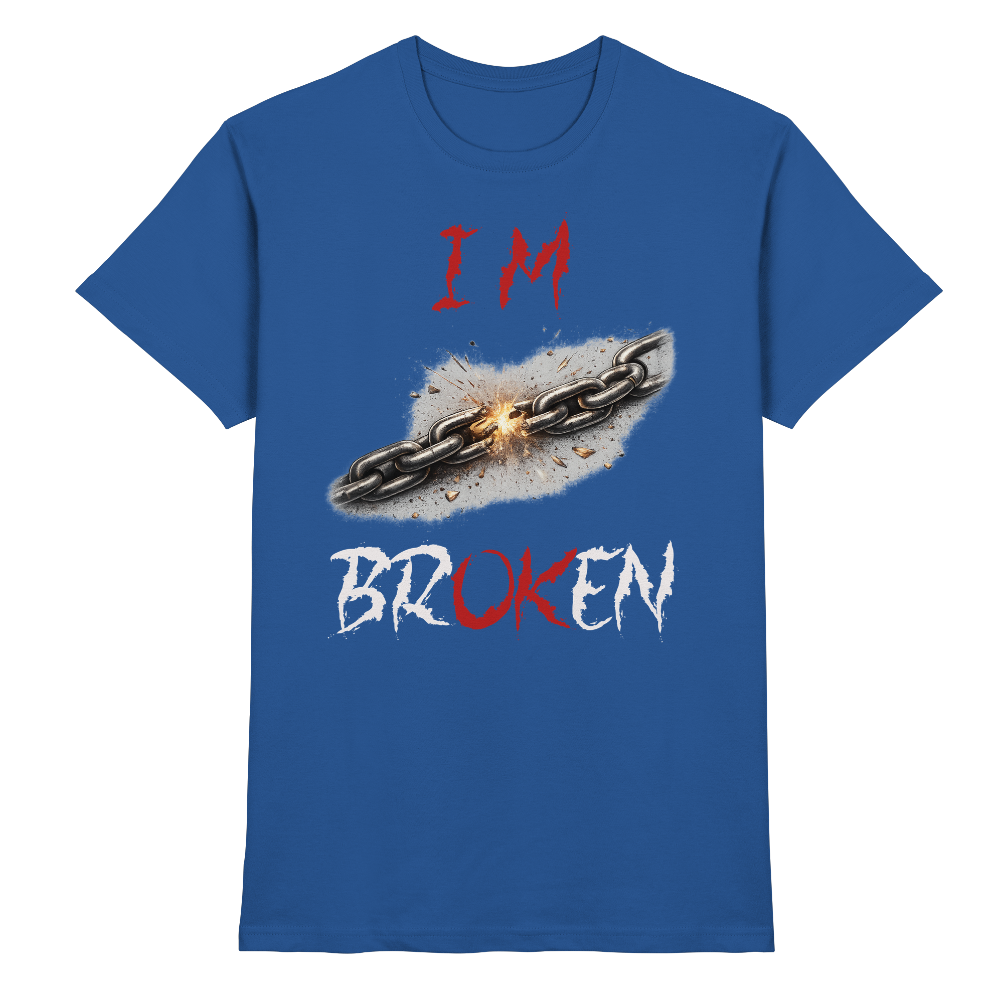 I´M Broken Chain - Premium Shirt