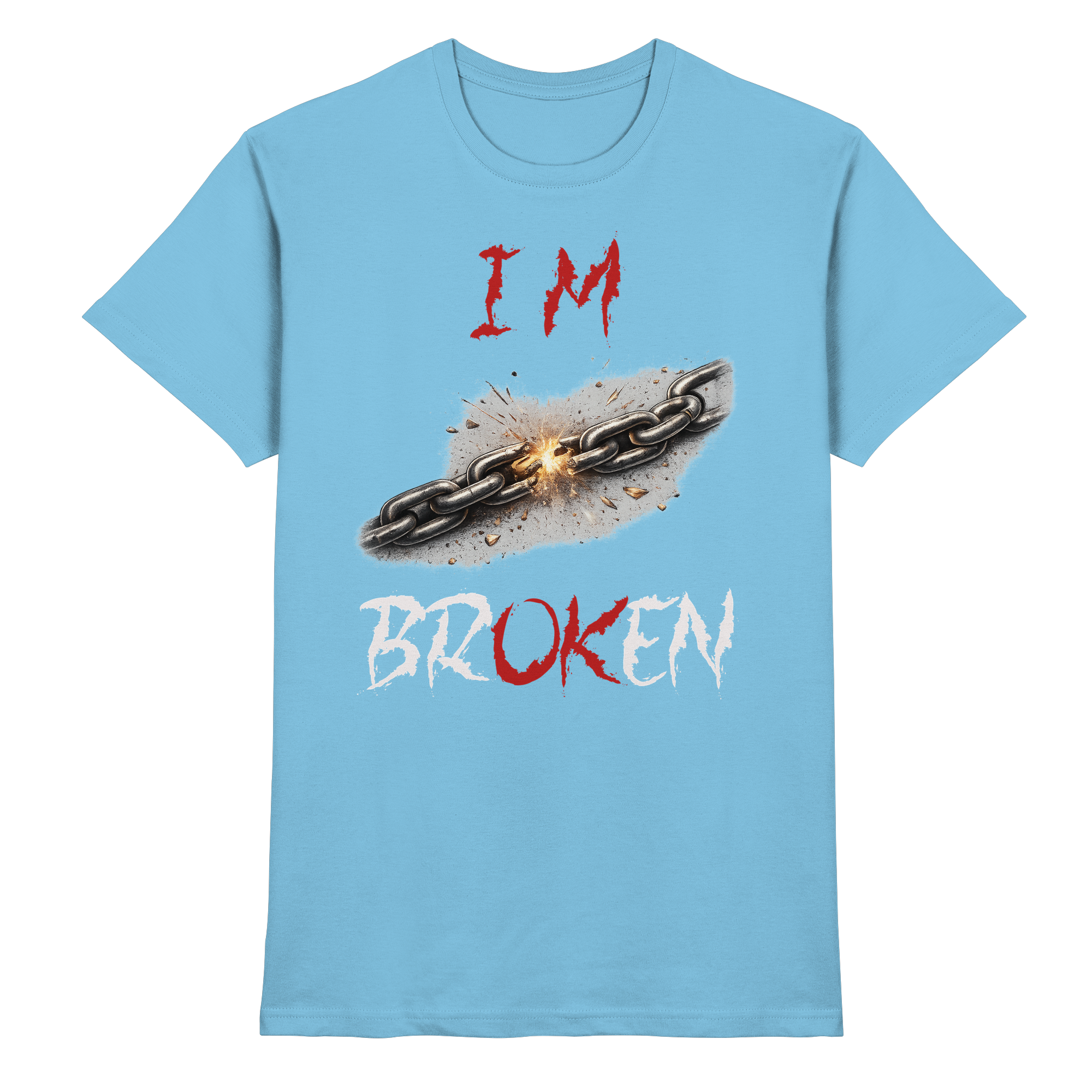 I´M Broken Chain - Premium Shirt