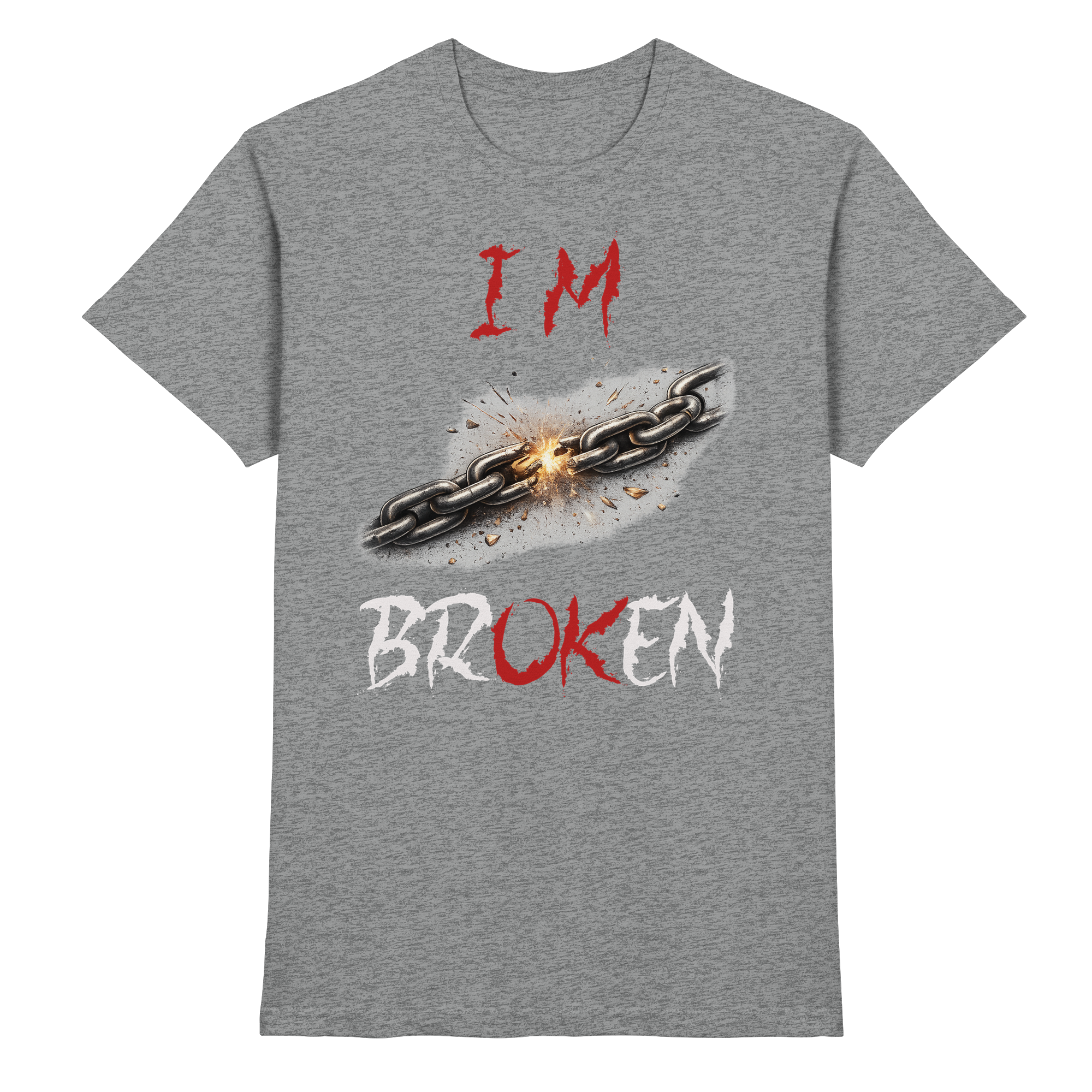 I´M Broken Chain - Premium Shirt