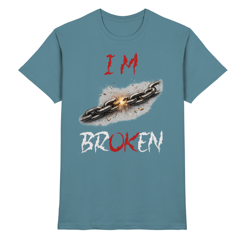 I´M Broken Chain - Premium Shirt