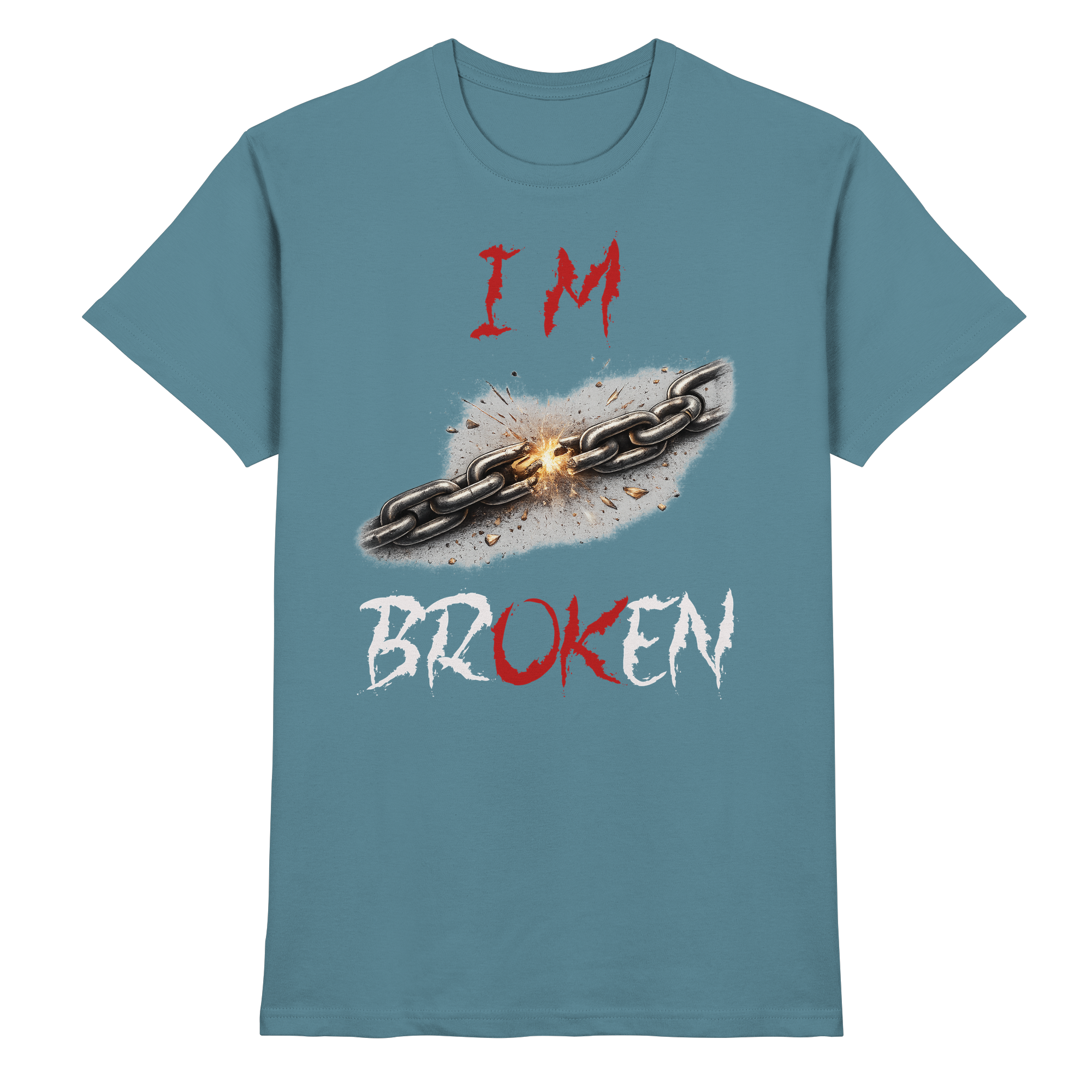 I´M Broken Chain - Premium Shirt