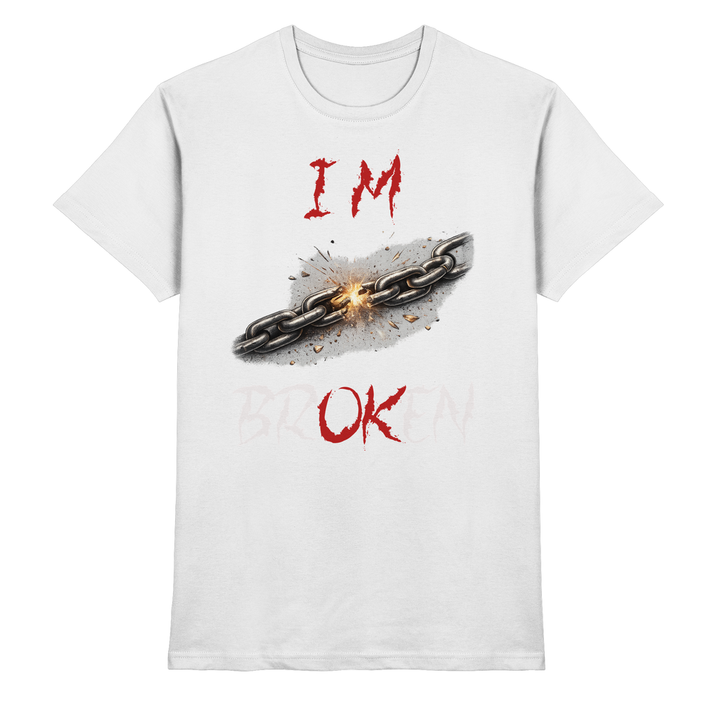 I´M Broken Chain - Premium Shirt