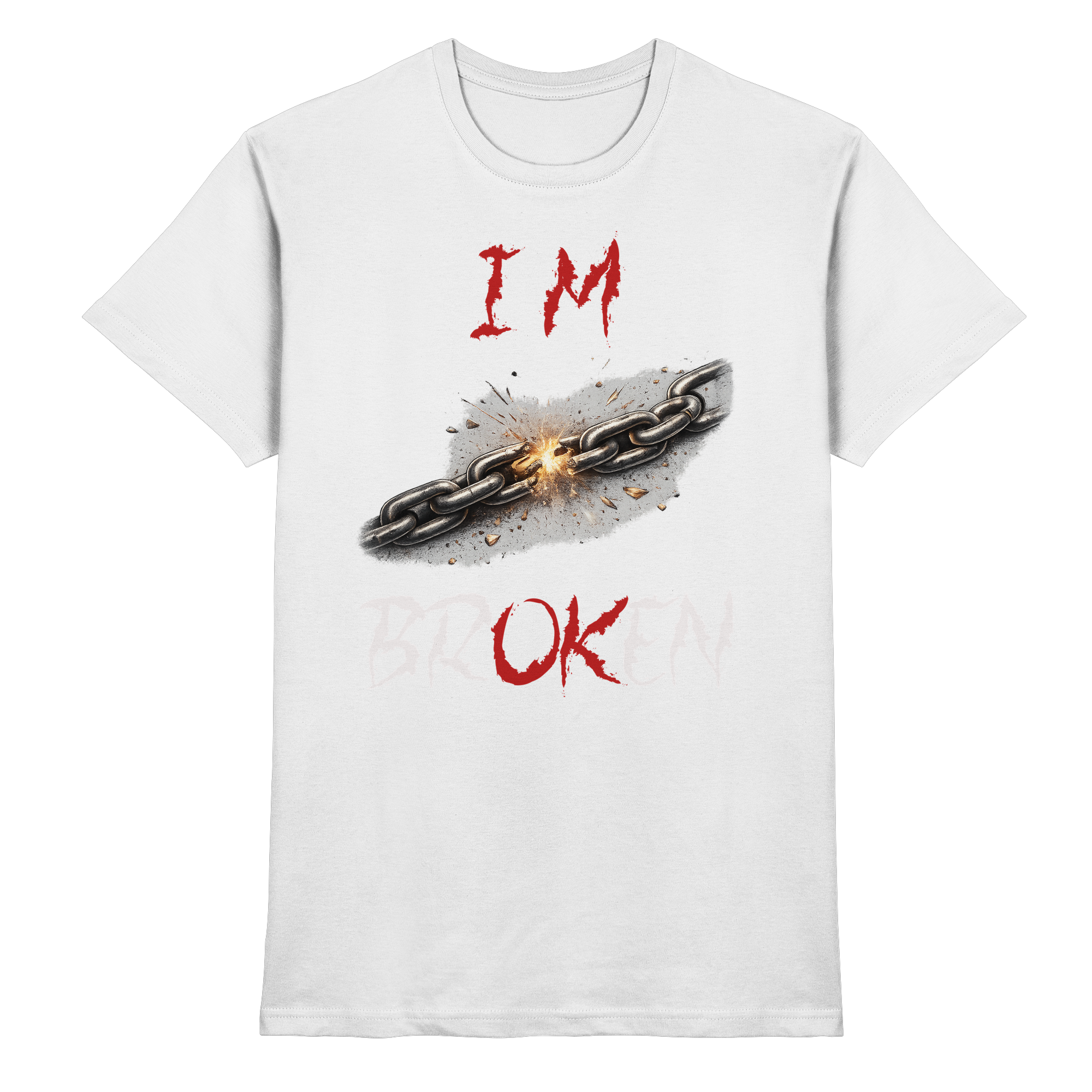 I´M Broken Chain - Premium Shirt