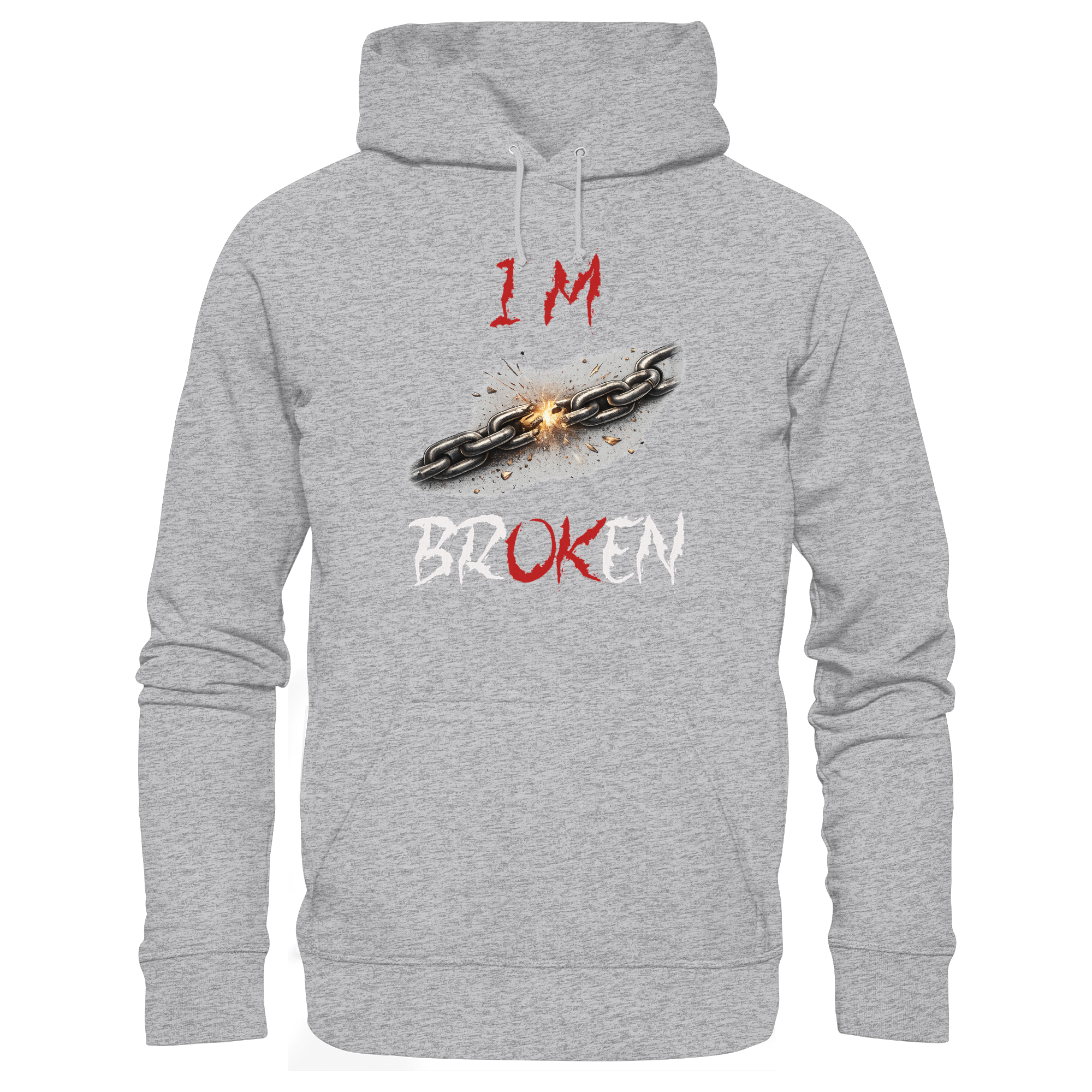 I´M Broken Chain - Premium Unisex Hoodie